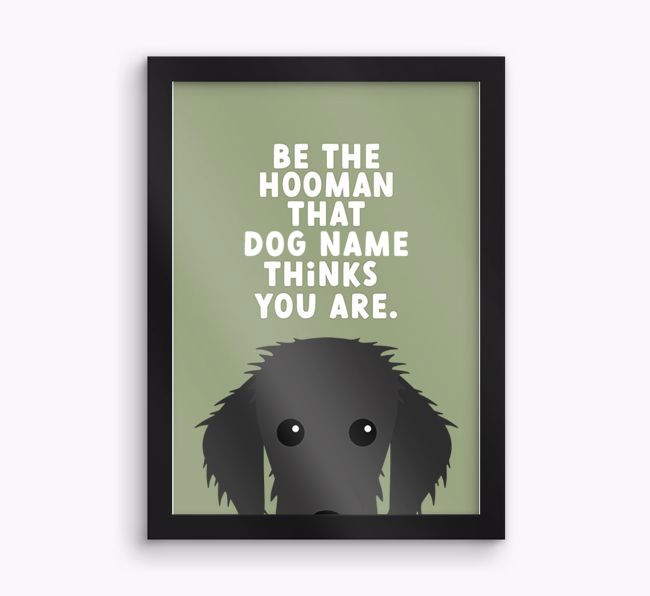 Be The Hooman: Personalised {breedFullName} Framed Print